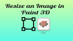 Resize an Image in Paint 3D