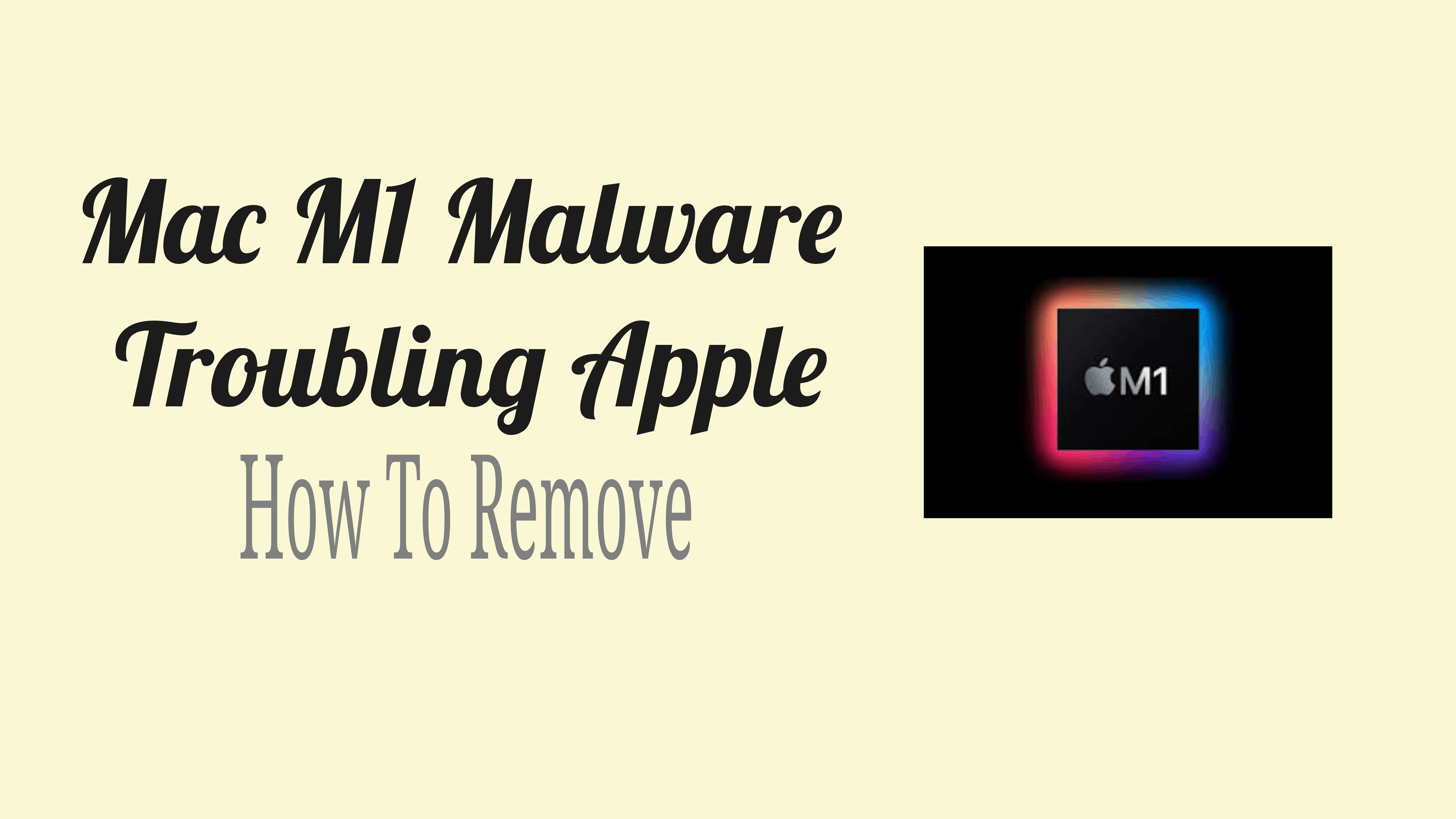 Mac M1 Malware Troubling Apple