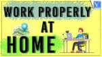 Work Properly at Home