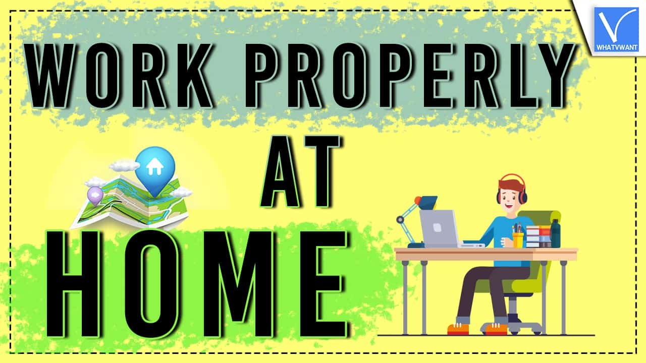Work Properly at Home