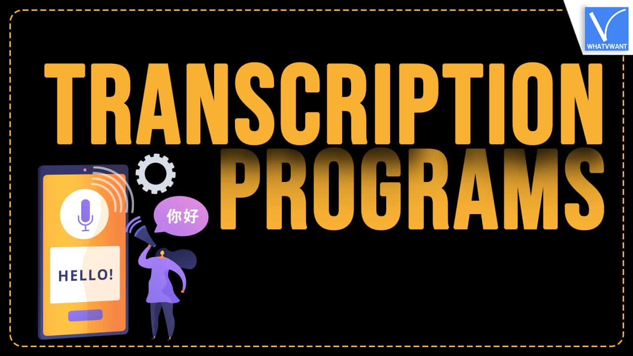 Transcription Programs