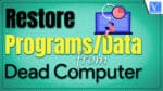 Restore data from a Dead Computer