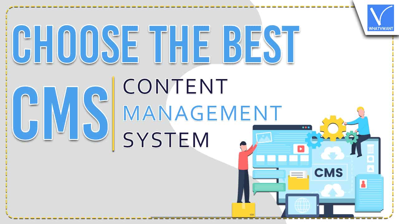 Choose The Best CMS