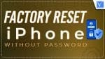 Factory Reset iPhone without Password
