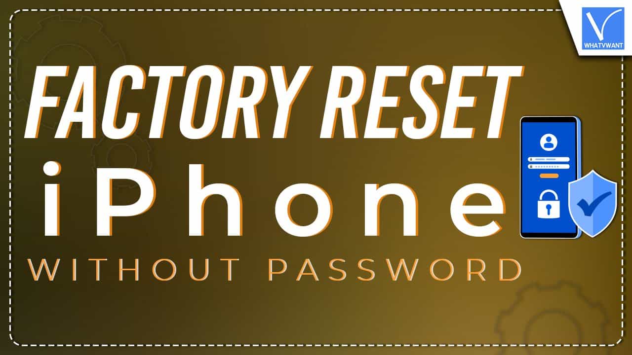 Factory Reset iPhone without Password