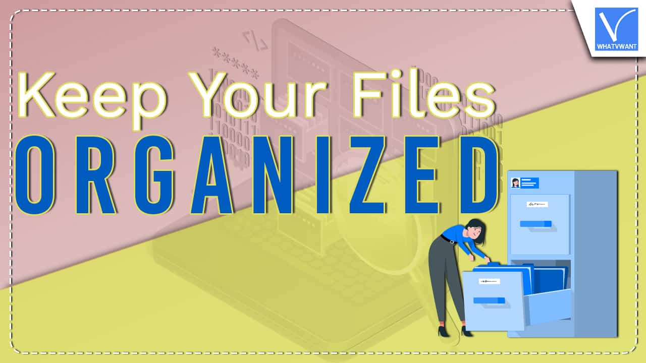 Keep Your Files Organized