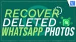 Recover Deleted Whatsapp Photos