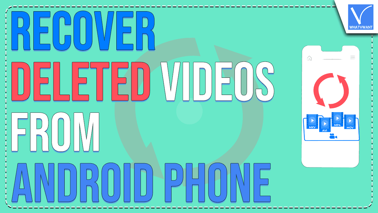 Recover Deleted Videos from Android Phone