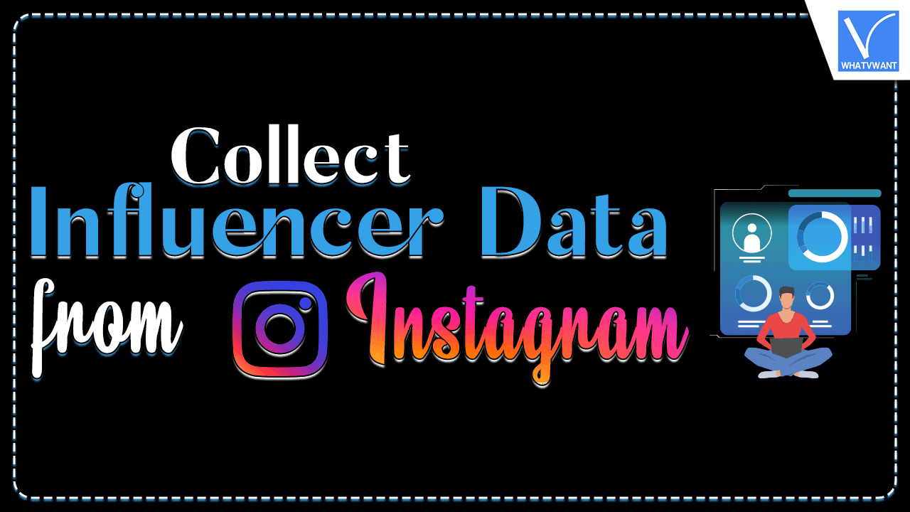 Collect Influencer Data From Instagram