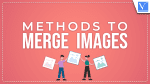 Methods to Merge Images