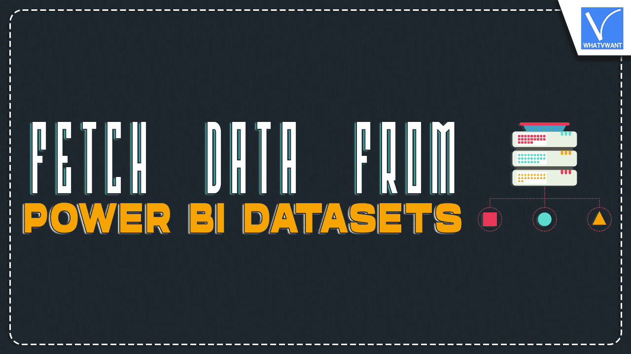 Fetch Data from Power Bi Datasets