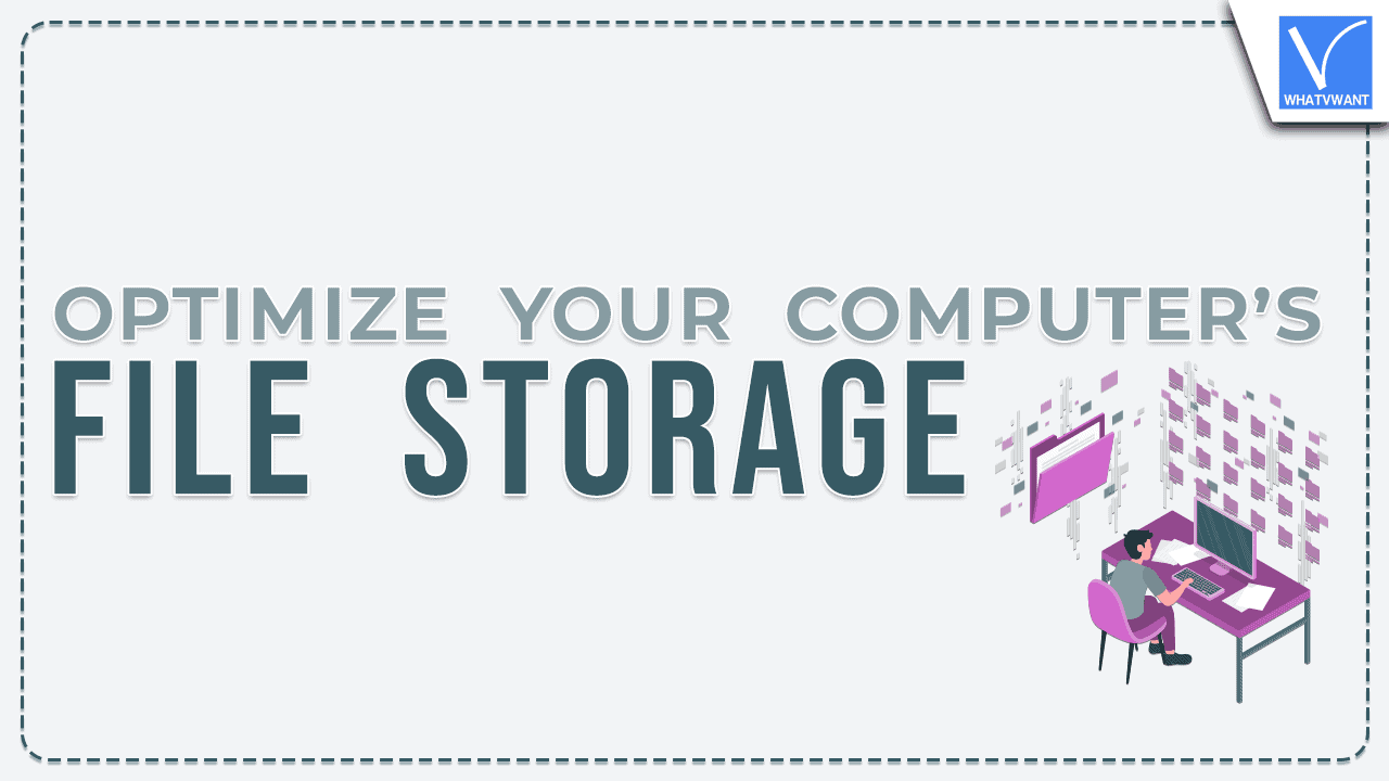 Optimize Your Computer's File Storage