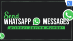 Send WhatsApp Messages without Saving Phone Number