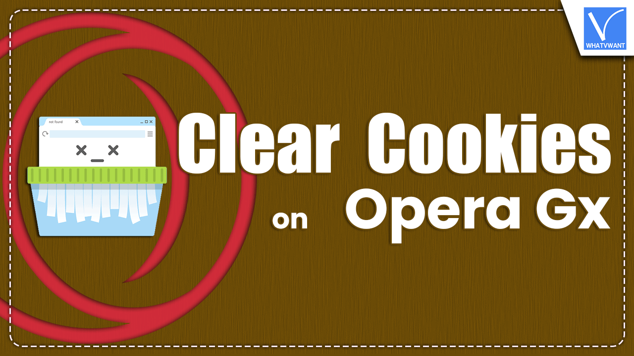 Clear Cookies on Opera Gx
