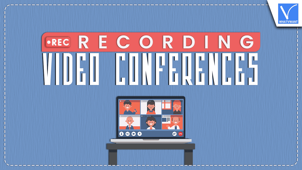 Recording Video Conferences