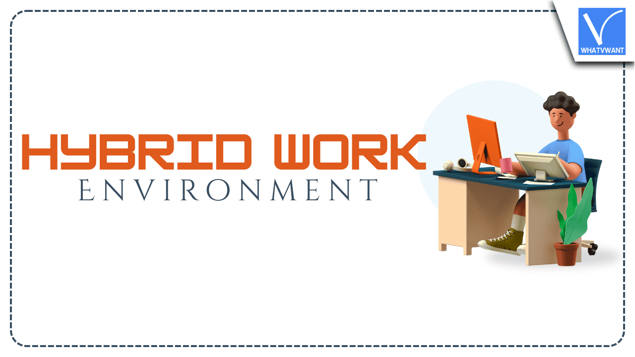 Hybrid Work Environment