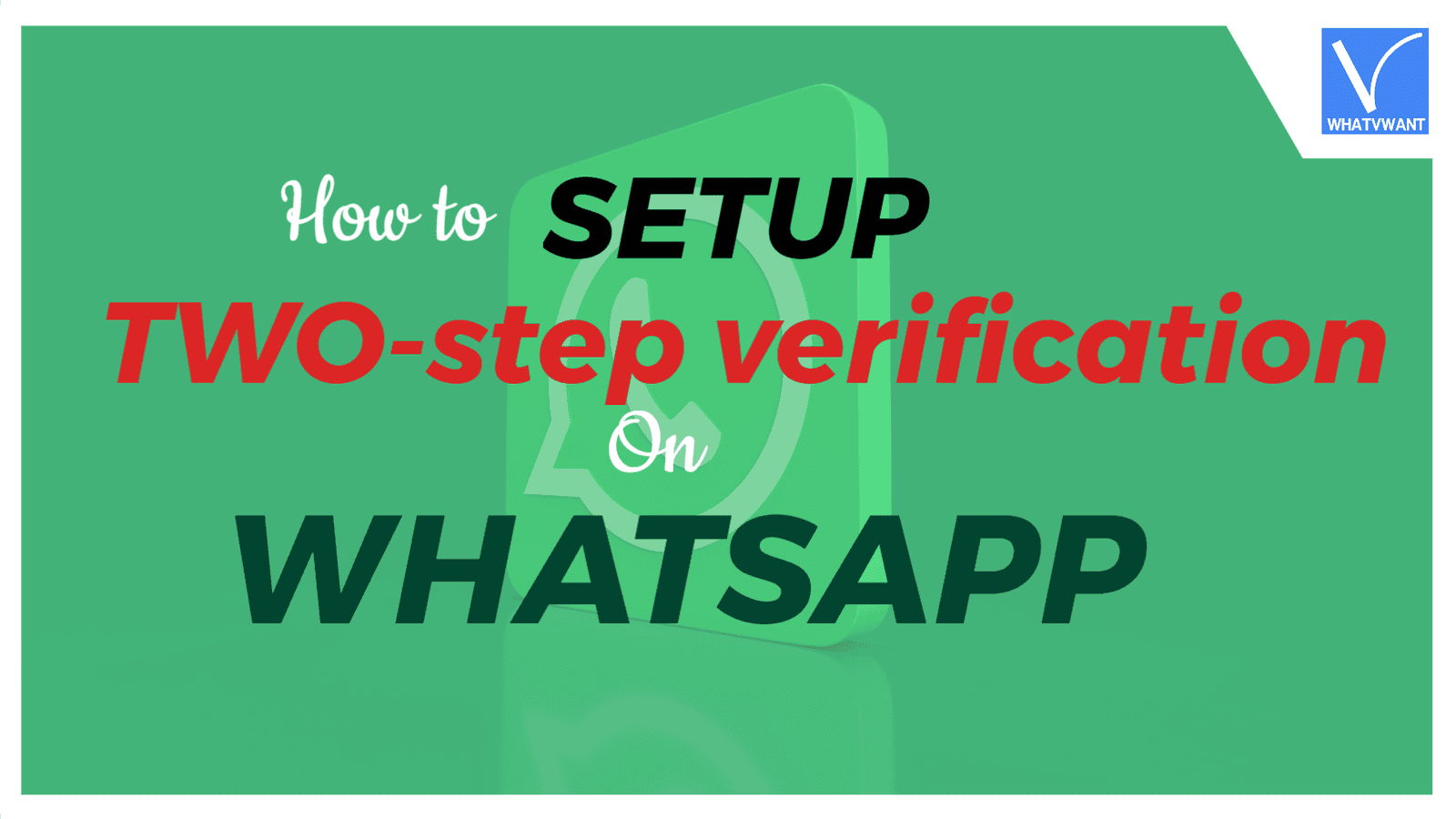 setup 2-step-verification on WhatsApp